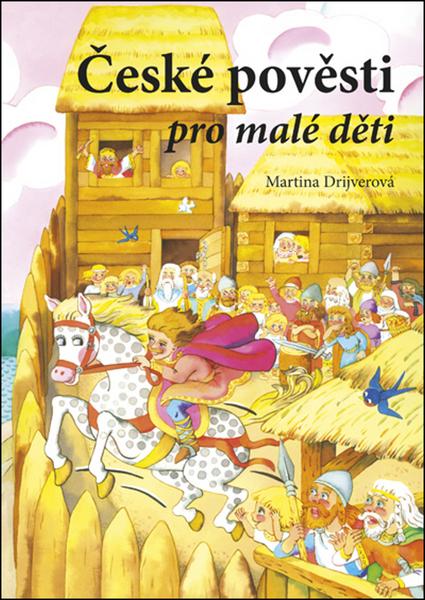 České pověsti pro malé děti - 978-80-251-3666-9