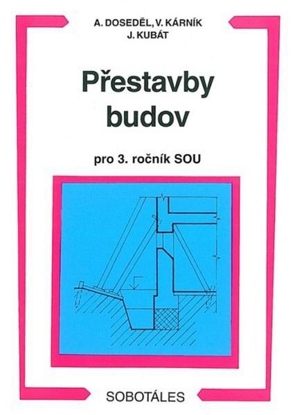 Levně Přestavby budov pro 3. ročník SOU