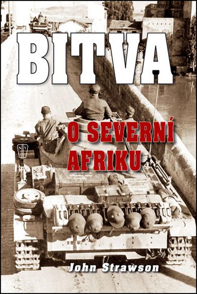 Bitva o Severní Afriku - 978-80-206-1268-7