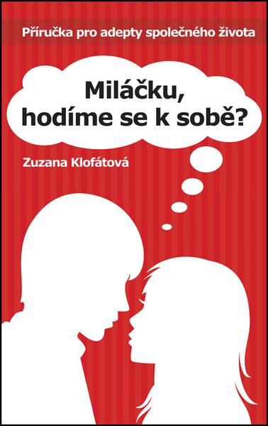 Miláčku, hodíme se k sobě? - 978-80-903835-3-1