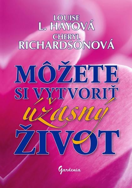 Môžete si vytvoriť úžasný život - 978-80-85662-67-2