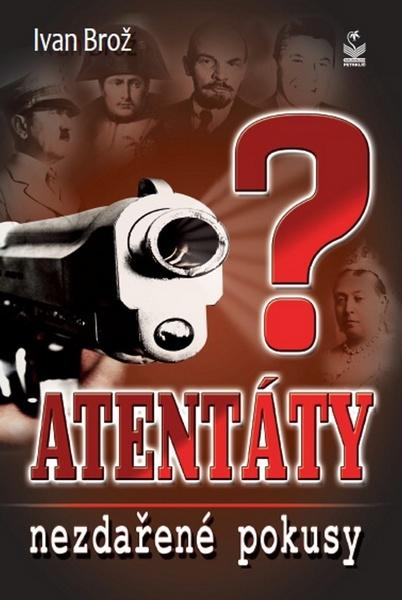 Atentáty Nezdařené pokusy - 978-80-7229-262-2