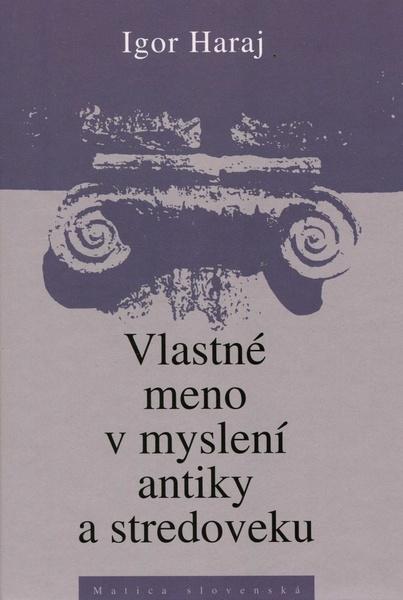 Vlastné meno v myslení antiky a stredoveku - 978-80-8128-010-8