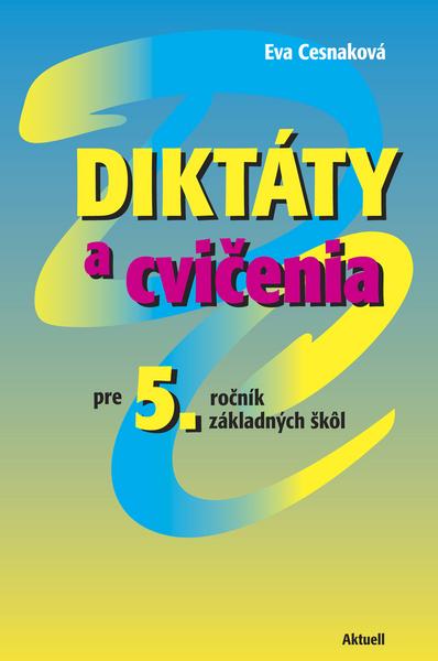 Levně Diktáty a cvičenia pre 5. ročník základných škôl