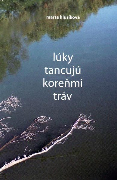 Levně Lúky tancujú koreňmi tráv