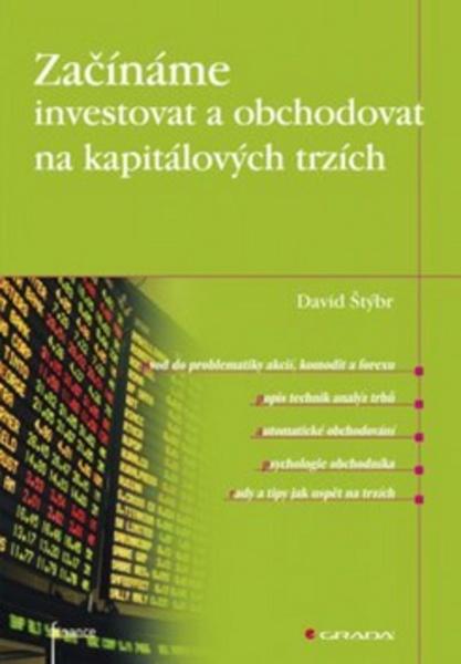 Začínáme investovat a obchodovat na kapitálových trzích - 978-80-247-3648-8
