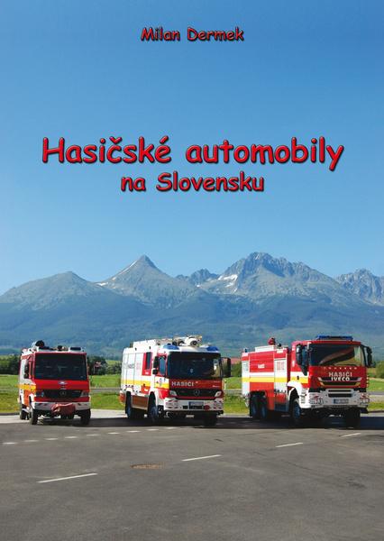 Hasičské automobily na Slovensku - 978-80-89401-21-5