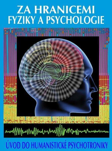 Za hranicemi fyziky a psychologie - 978-80-88969-59-4