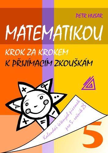 Levně Matematikou krok za krokem k přijímacím zkouškám