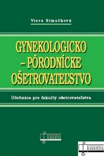 Gynekologicko-pôrodnícke ošetrovateľstvo - 978-80-8063-362-2