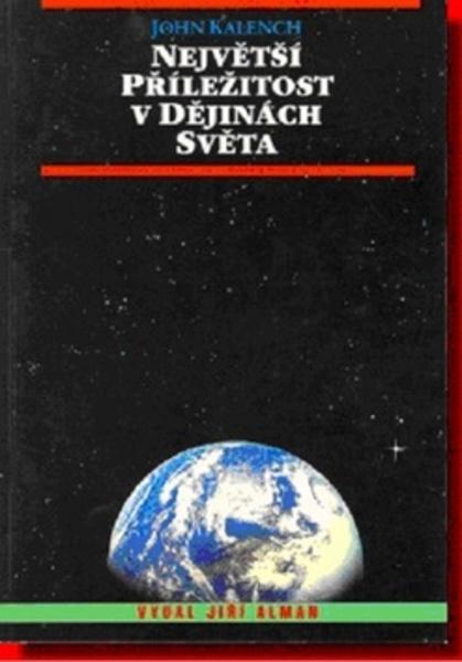 Největší příležitost v dějinách světa - 978-80-87426-12-8