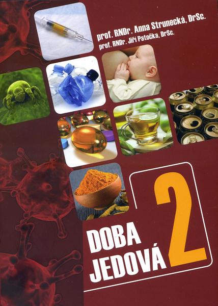 Knihy Doba jedová 2 (prof. RNDr. Anna Strunecká, DrSc., prof. RNDr. Jiří Patočka, DrSc.) - 978-80-7387-555-8