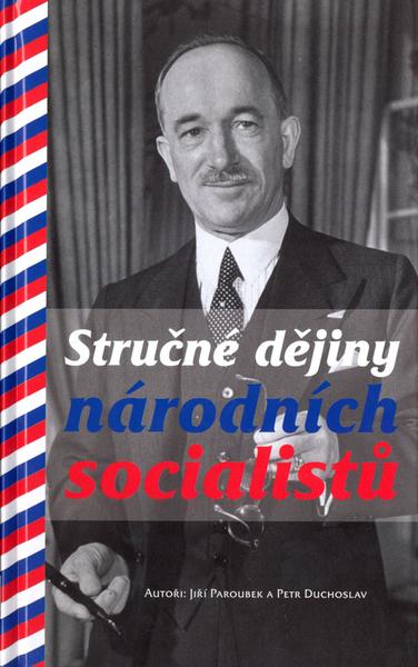 Stručné dějiny národních socialistů - 978-80-87588-08-6