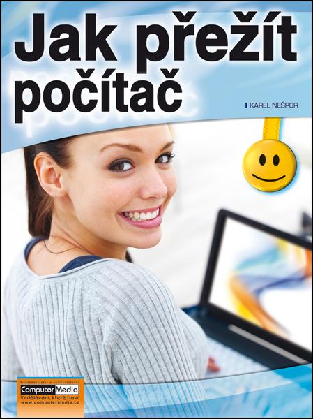 Jak přežít počítač - 978-80-7402-069-8