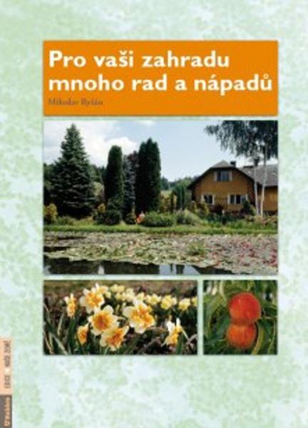 Pro vaši zahradu mnoho rad a nápadů - 978-80-7346-134-8