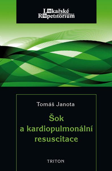 Šok a kardiopulmonální resuscitace - 978-80-7387-486-5