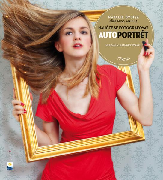 Levně Naučte se fotografovat autoportrét