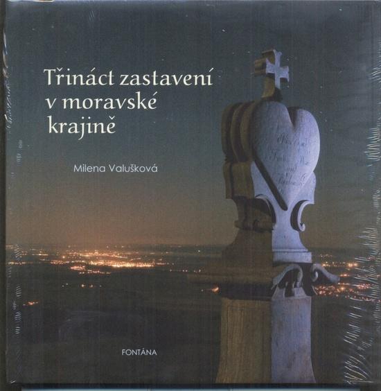 Levně Třináct zastavení v moravské krajině