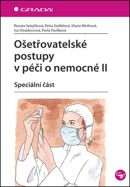 Ošetřovatelské postupy v péči o nemocné II - Speciální část - 978-80-247-3420-0