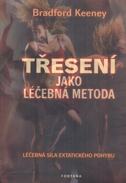Levně Třesení jako léčebná metoda