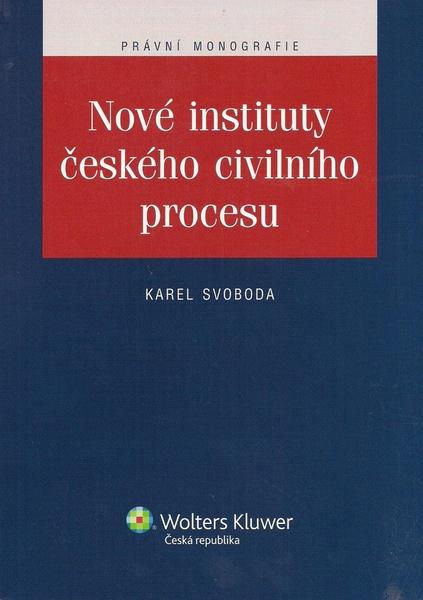 Levně Nové instituty českého civilního procesu