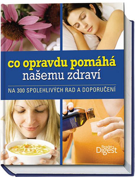 Levně Co opravdu pomáhá našemu zdraví na 300 spolehlivých rad