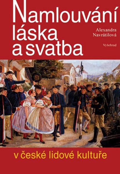 Namlouvání, láska a svatba v české lidové kultuře - 978-80-7429-238-5