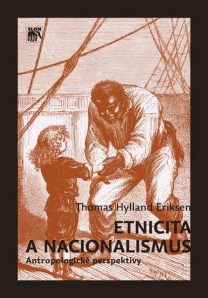 Etnicita a nacionalismus. Antropologické perspektivy - 978-80-7419-053-7