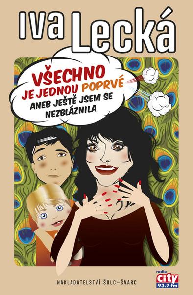 Všechno je jednou poprvé aneb Ještě jsem se nezbláznila - 978-80-7244-321-5
