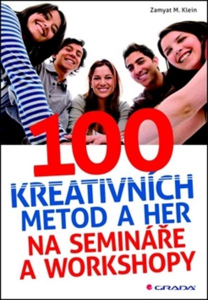 100 kreativních metod a her na semináře a workshopy - 978-80-247-4023-2