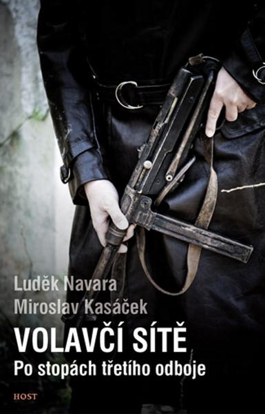 Volavčí sítě. Po stopách třetího odboje - 978-80-7294-663-1