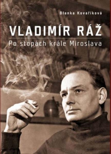 Vladimír Ráž Po stopách krále Miroslava - 978-80-7388-609-7