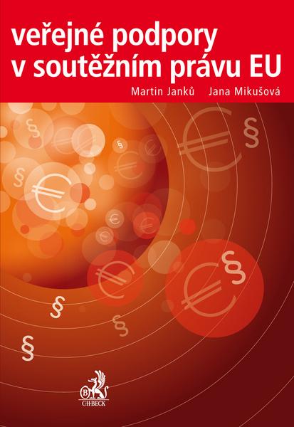 Veřejné podpory v soutěžním právu EU - 978-80-7400-430-8