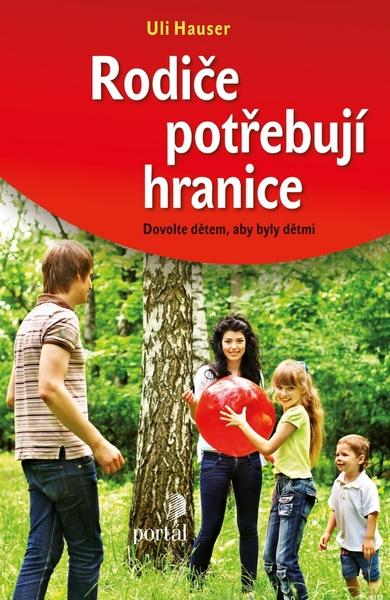Rodiče potřebují hranice - 978-80-262-0064-2