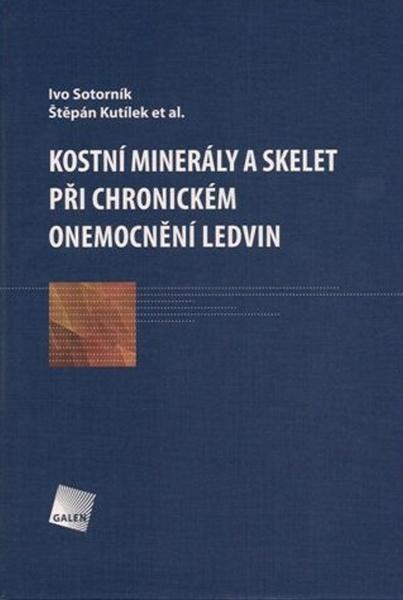 Levně Kostní minerály a skelet při chronickém onemocnění ledvin