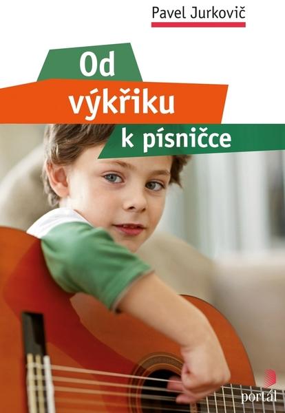 Od výkřiku k písničce - 978-80-7367-750-3