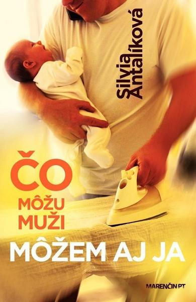 Levně Čo môžu muži môžem aj ja