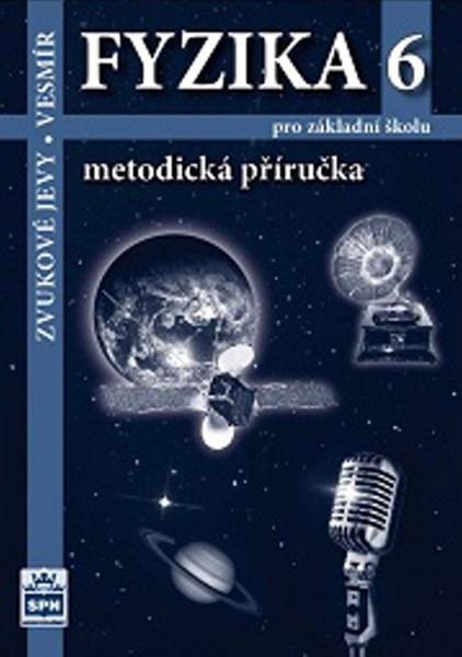 Fyzika 6 pro základní školu Metodická příručka RVP - 978-80-7235-493-1