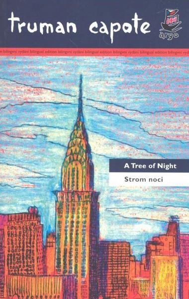 Strom noci a jiné povídky/ A Tree of Night and Other Stories - 978-80-257-0612-1