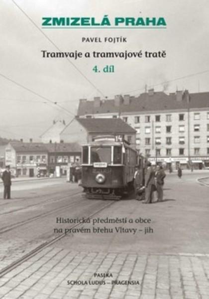 Zmizelá Praha Tramvaje a tramvajové tratě - 978-80-7432-211-2