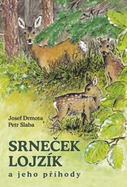 Srneček Lojzík a jeho příhody - 978-80-7268-877-7