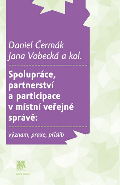 Spolupráce, partnerství a participace v místní veřejné správě - 978-80-7419-067-4