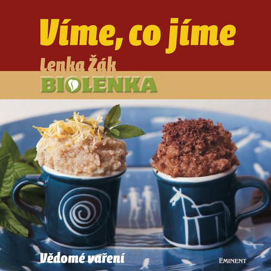 Levně Víme, co jíme - Vědomé vaření (Lenka Žák)