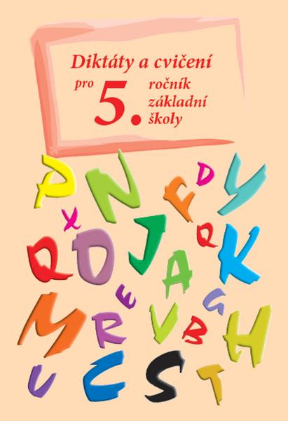 Diktáty a cvičení pro 5. ročník základní školy - 978-80-7451-192-9