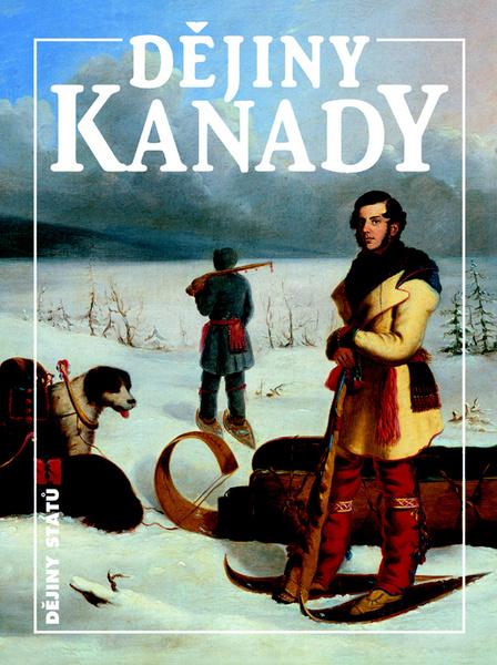 Dějiny Kanady - 978-80-7422-158-3