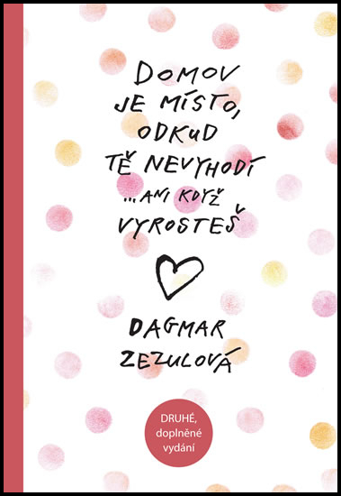 Domov je místo, odkud tě nevyhodí...ani když vyrosteš - 978-80-87049-50-1