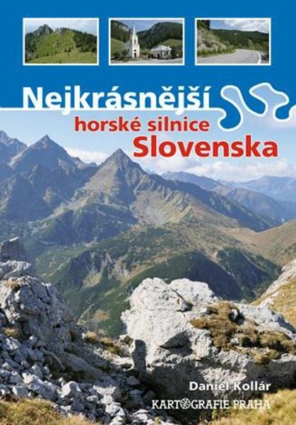 Levně Nejkrásnější horské silnice Slovenska