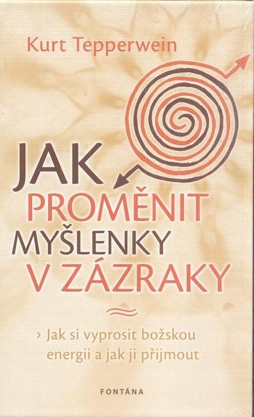 Levně Jak proměnit myšlenky v zázraky