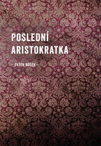 Levně Poslední Aristokratka