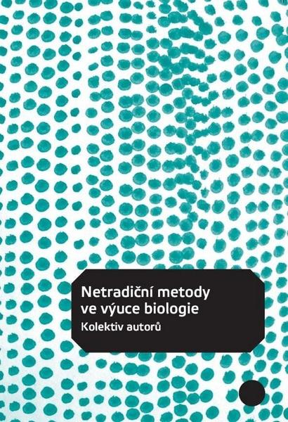 Netradiční metody ve výuce biologie - 978-80-904974-0-5